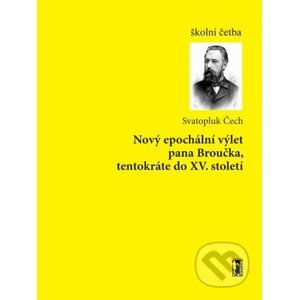 E-kniha Nový epochální výlet pana Broučka, tentokráte do XV. století - Svatopluk Čech