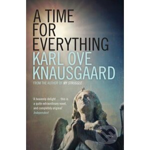 A Time for Everything - Karl Ove Knausgaard