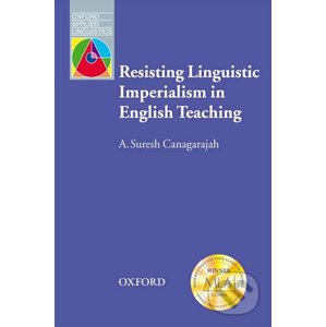 Oxford Applied Linguistics - Resisting Linguistic Imperialism in English Teaching - Suresh A. Canagarajah