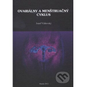 Ovariálny a menštruačný cyklus - Jozef Višňovský