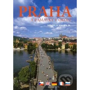 Praha a památky v okolí - Miroslav Krob