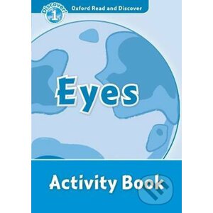Oxford Read and Discover: Level 1 - Eyes Activity Book - Rob Sved