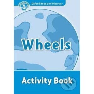 Oxford Read and Discover: Level 1 - Wheels Activity Book - Rob Sved