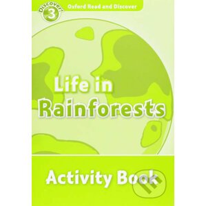 Oxford Read and Discover: Level 3 - Life in the Rainforests Activity Book - Cheryl Palin