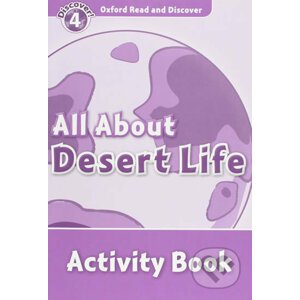 Oxford Read and Discover: Level 4 - All ABout Desert Life Activity Book - Julie Penn