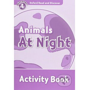 Oxford Read and Discover: Level 4 - Animals at Night Activity Book - Rachel Bladon