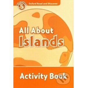 Oxford Read and Discover: Level 5 - All ABout Islands Activity Book - James Styring