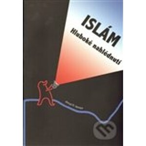 Islám – hluboké nahlédnutí - Ahmad Hemaya