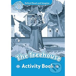 Oxford Read and Imagine: Level 1 - The Treehouse Activity Book - Paul Shipton