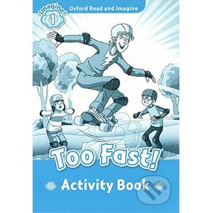 Oxford Read and Imagine: Level 1 - Too Fast Activity Book - Paul Shipton