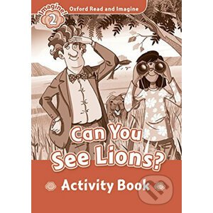 Oxford Read and Imagine: Level 2 - Can You See Lions? Activity Book - Paul Shipton