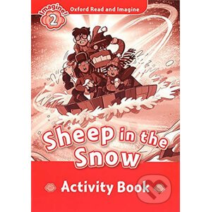Oxford Read and Imagine: Level 2 - Sheep in the Snow Activity Book - Paul Shipton