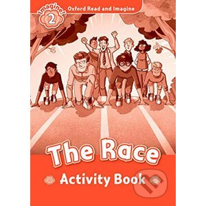 Oxford Read and Imagine: Level 2 - The Race Activity Book - Paul Shipton
