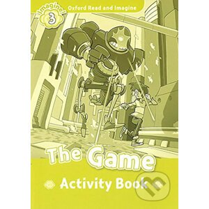 Oxford Read and Imagine: Level 3 - The Game Activity Book - Paul Shipton