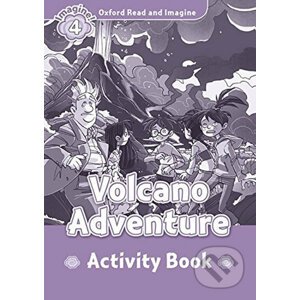 Oxford Read and Imagine: Level 4 - Volcano Adventure Activity Book - Paul Shipton