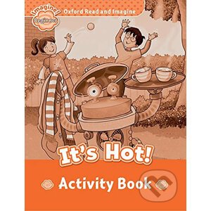 Oxford Read and Imagine: Level Beginner - It´s Hot Activity Book - Paul Shipton