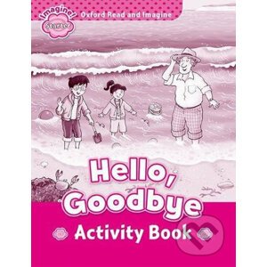 Oxford Read and Imagine: Level Starter - Hello Goodbye Activity Book - Paul Shipton