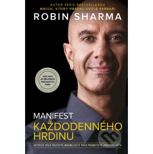 Manifest každodenného hrdinu - Robin Sharma