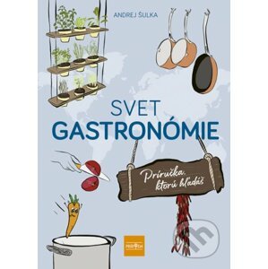 Svet gastronómie - Andrej Šulka