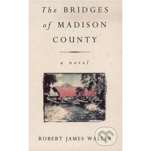 The Bridges Of Madison County - Robert James Waller
