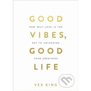 E-kniha Good Vibes, Good Life - Vex King
