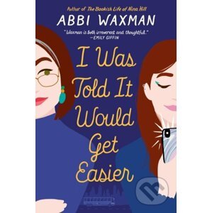 E-kniha I Was Told It Would Get Easier - Abbi Waxman