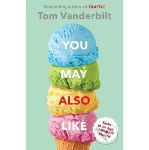 You May Also Like - Tom Vanderbilt