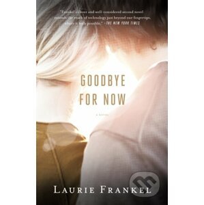 Goodbye for Now - Laurie Frankel