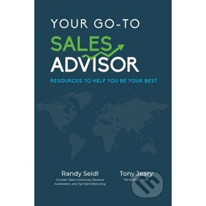 Your Go-To Sales Advisor - Tony Jeary, Randy Seidl