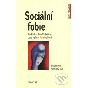 Sociální fóbie - Ján Praško a kol.