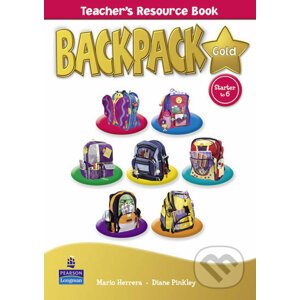 BackPack Gold Starter to Level 6: Teacher´s Resource Book, New Edition - Diane Pinkley