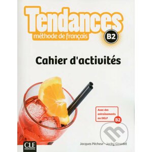 Tendances B2: Cahier d´exercices - Jacques Pecheur
