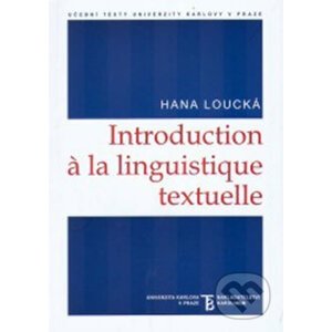 Introduction a la Linguistique textuelle - Hana Loucká