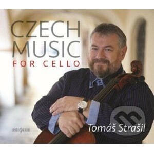 Tomáš Strašil: Czech Music for Cello - Tomáš Strašil