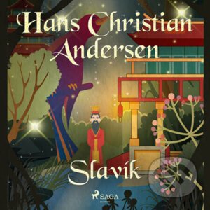 Slavík - Hans Christian Andersen