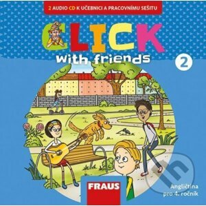 Click with Friends 2 - 2 CD k pracovní učebnici AJ pro 4. ročník ZŠ - Fraus