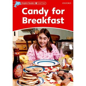 Dolphin Readers 2: Candy for Breakfast - Rebecca Brooke
