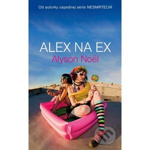 Alex na ex - Alyson Noel