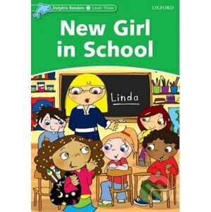 Dolphin Readers 3: New Girl in School - Christine Lindop