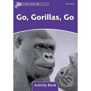 Dolphin Readers 4: Go Gorillas, Go Activity Book - Craig Wright