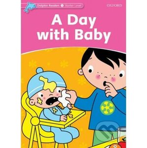 Dolphin Readers Starter: A Day with a Baby - Di Taylor