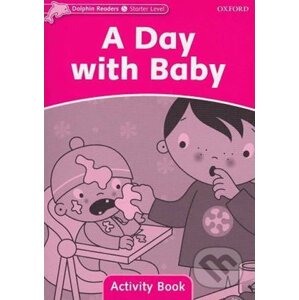 Dolphin Readers Starter: A Day with a Baby Acitity Book - Di Taylor