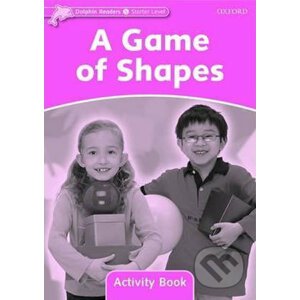 Dolphin Readers Starter: A Game of Shapes Activity Book - Rebecca Brooke