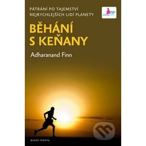 Běhání s Keňany - Adharanand Finn