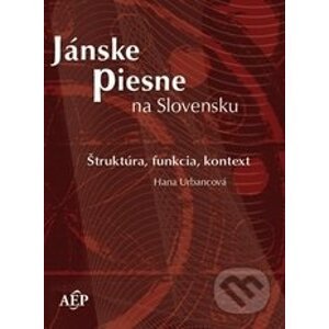 Jánske piesne na Slovensku (+CD) - Hana Urbancová