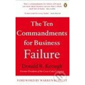 The Ten Commandments for Business Failure - Donald R. Keough