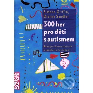 300 her pro děti s autismem - Simone Griffin, Diane Sandler