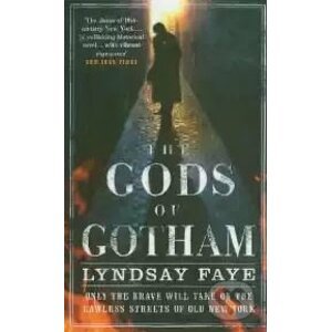 The Gods of Gotham - Lyndsay Faye