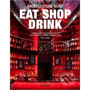 Eat Shop Drink - Philip Jodidio