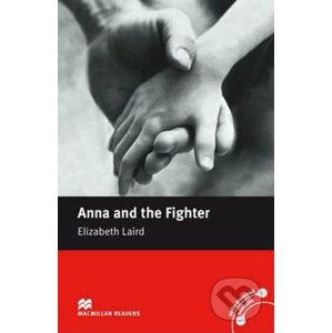Macmillan Readers Beginner: Anna & the Fighter - Elizabeth Laird
